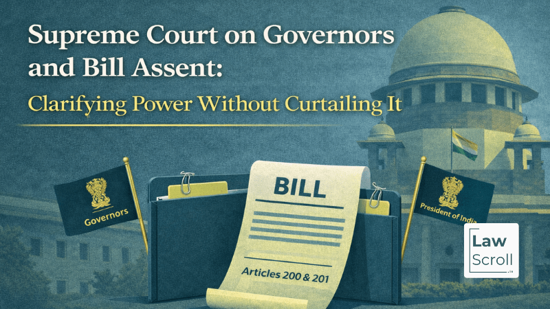 Supreme Court on Governors and Bill Assent: Clarifying Power Without Curtailing It